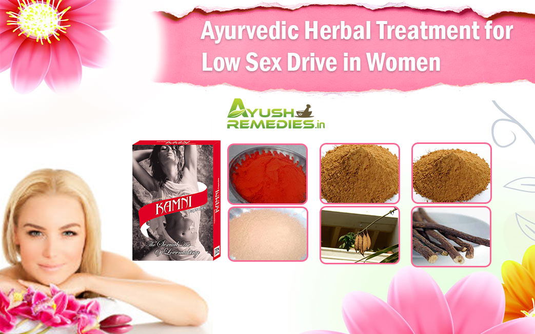 Ayurvedic Herbal Treatment For Low Sex Drive In Women