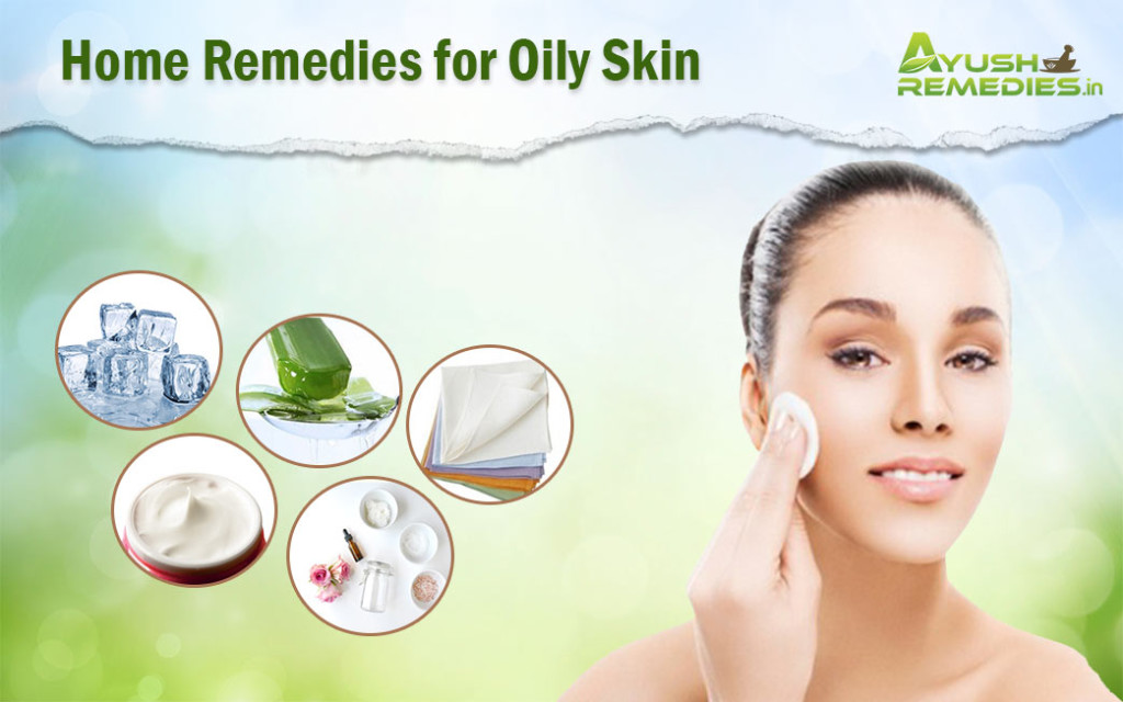 Home Remedies for Oily Skin