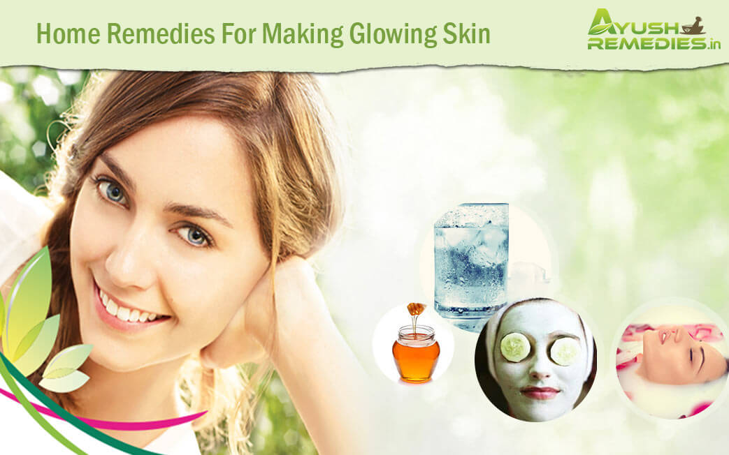 Home Remedies for Making Skin Glowing