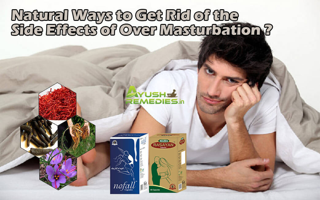 Get Rid of the Side Effects of Over Masturbation