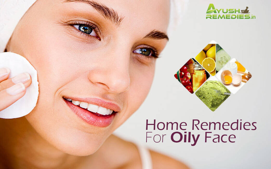 Home Remedies For Oily Face