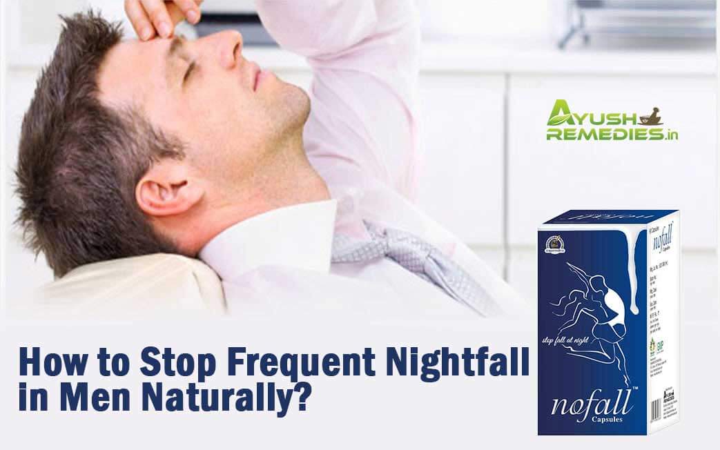 Stop Frequent Nightfall in Men