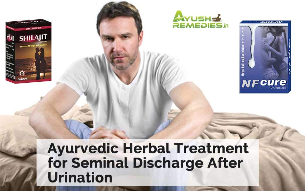 Herbal Treatment for Seminal Discharge after Urination