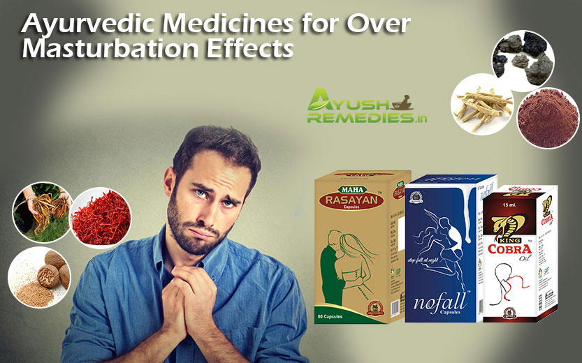 Ayurvedic Medicines for Over Masturbation Effects