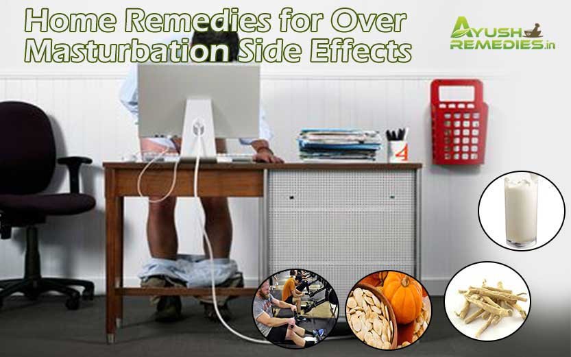 Home Remedies for Over Masturbation