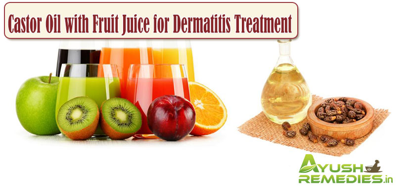 Castor Oil with Fruit Juice for Dermatitis Treatment