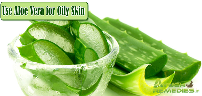 Use Aloe Vera for Oily Skin