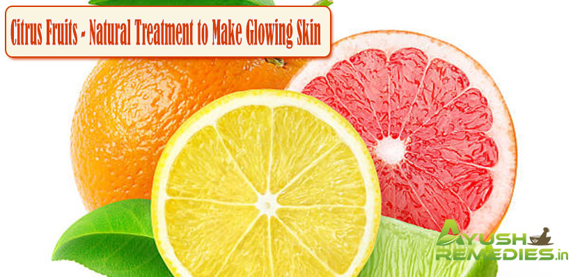 Citrus Fruits Natural Treatment to Make Glowing Skin