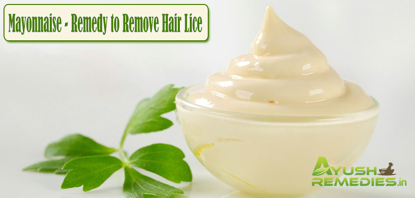 Mayonnaise Remedy to Remove Hair Lice