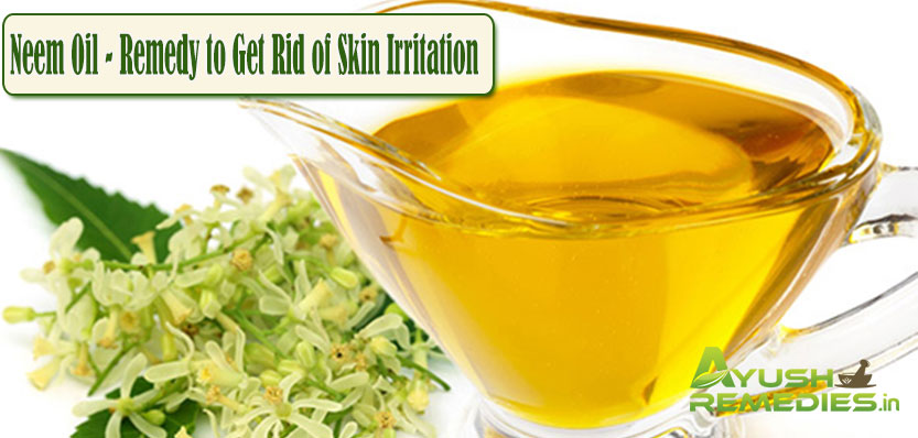 Neem Oil Remedy to Get Rid of Skin Irritation