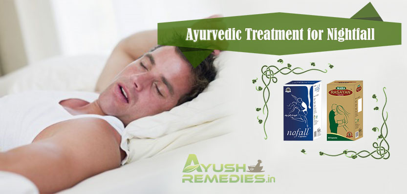 Ayurvedic Treatment for Nightfall