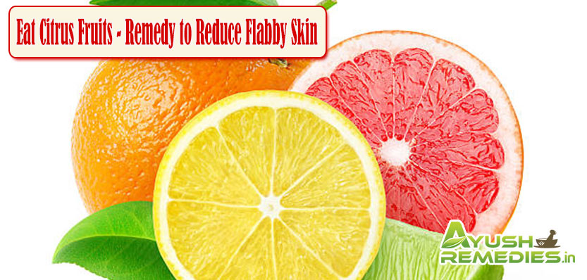 Eat Citrus Fruits Remedy to Reduce Flabby Skin