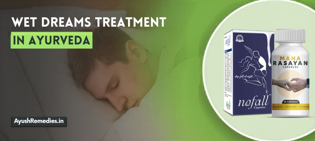 Wet Dreams Treatment in Ayurveda