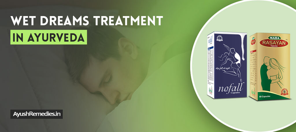 Wet Dreams Treatment in Ayurveda