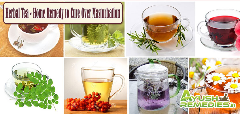 Herbal Tea Remedy to Cure Over Masturbation