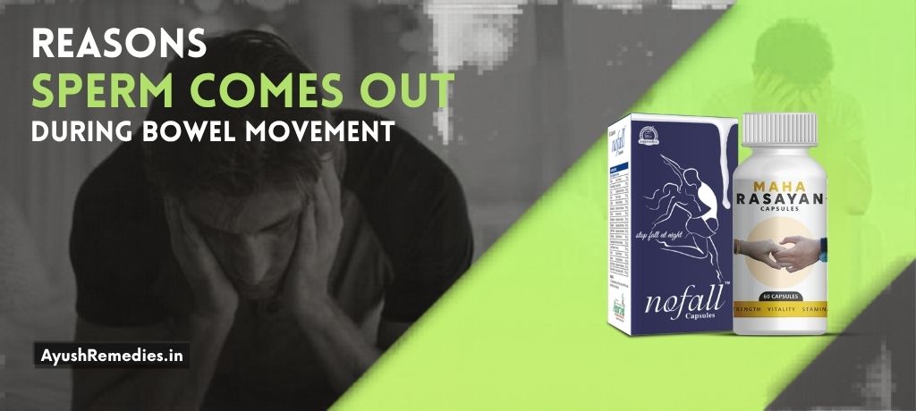 Sperm Leakage during Bowel Movement