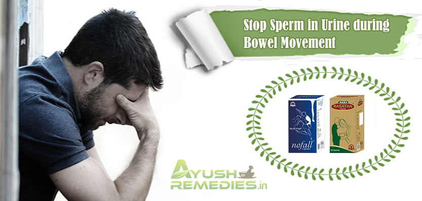 Stop Sperm in Urine During Bowel Movement