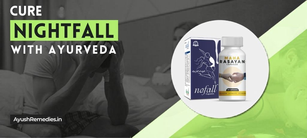 Cure Nightfall with Ayurved