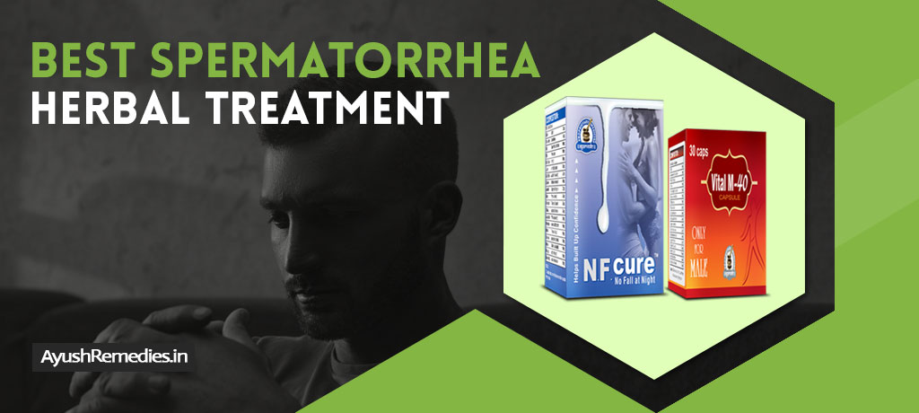 Best Spermatorrhea Herbal Treatment