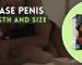 Increase Penis Strength, Size and Hardness