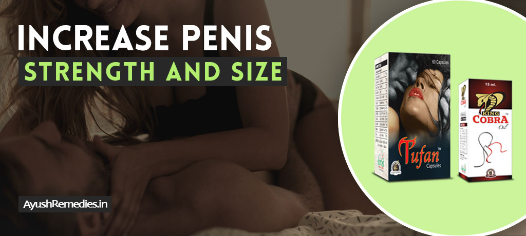 Increase Penis Strength, Size and Hardness