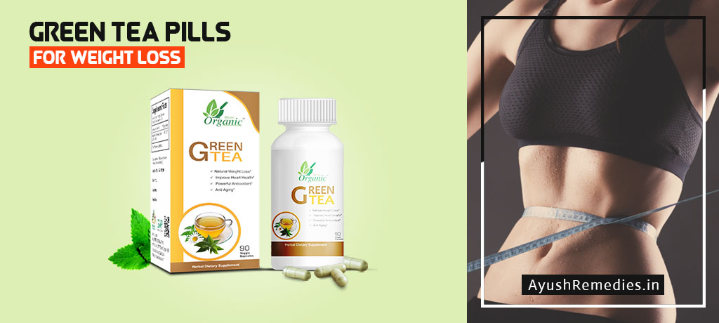 Green Tea Pills for Weight Loss Reviews